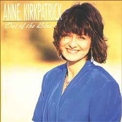 Album herunterladen Anne Kirkpatrick - Out Of The Blue