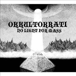 last ned album Okkultokrati - No Light For Mass