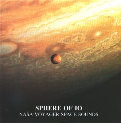 NASA Voyager I & II, Space Sound Recordings: Sphere Of Io