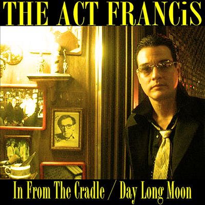 In from the Cradle/Day Long Moon