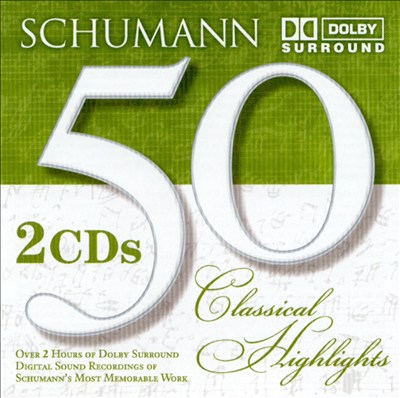 Schumann: 50 Classical Highlights