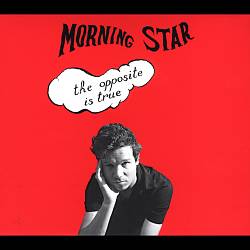 télécharger l'album Morning Star - The Opposite Is True