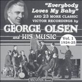 George Olsen & His Music, Vol. 1: 1924-25