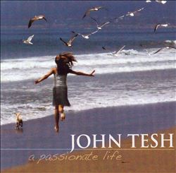 baixar álbum John Tesh - A Passionate Life