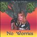 No Worries