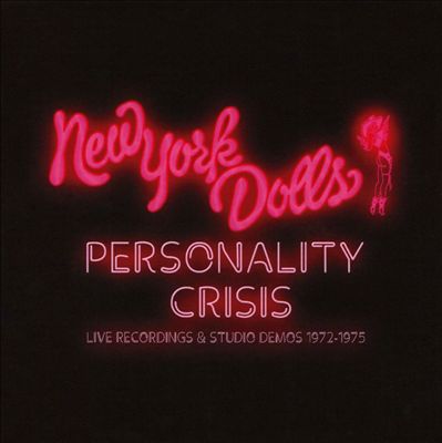 Personality Crisis: Live Recordings & Studio Demos 1972-1975