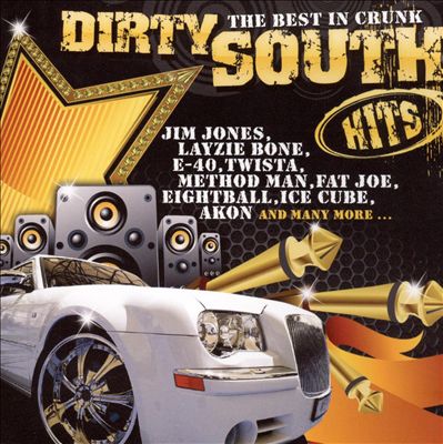 Dirty South Hits: The Best in Crunk