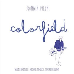 lataa albumi Romain Pilon - Colorfield