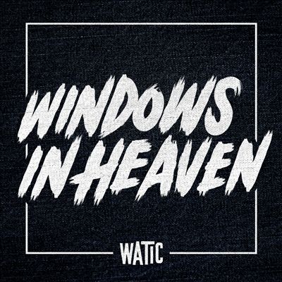 Windows In Heaven