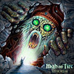 High On Fire : Electric Messiah (2018)