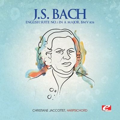 J.S. Bach: English Suite No. 1 in A major, BWV 806