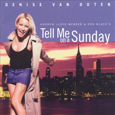 Tell Me On A Sunday, musical play (2003) (revised & expanded version)