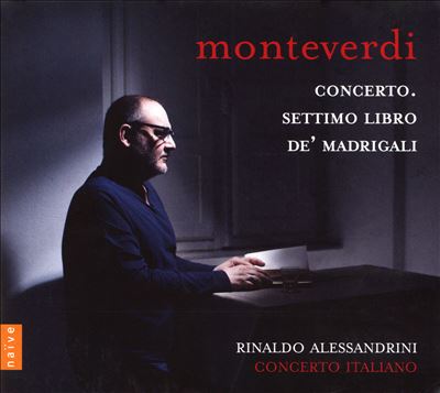 Monteverdi: Concerto; Settimo Libro de' Madrigali