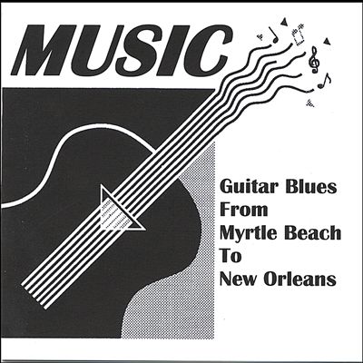 Music: Guitar Blues from Myrtle Beach to New Orleans