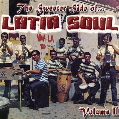 The Sweeter Side of Latin Soul, Vol. 2