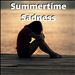 Summertime Sadnesss