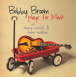 lataa albumi Bobby Broom - Bobby Broom Plays For Monk