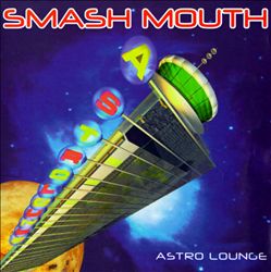 télécharger l'album Smash Mouth - Astro Lounge