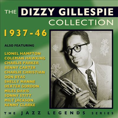 The Dizzy Gillespie Collection: 1937-46