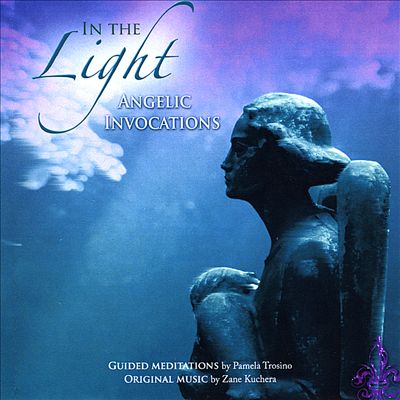 In the Light: Angelic Invocations