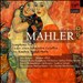 Gustav Mahler: Symphony No. 5; Lieder eines fahrenden Gesellen; Des Knaben Wunderhorn