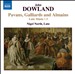 Dowland: Pavans, Gailliards and Almains - Lute Music, Vol. 3