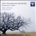Felix Mendelssohn Bartholdy: Vergessene Lieder