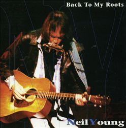 lataa albumi Neil Young - Back To My Roots
