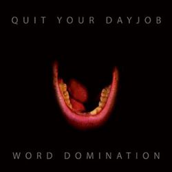 télécharger l'album Quit Your Dayjob - Word Domination