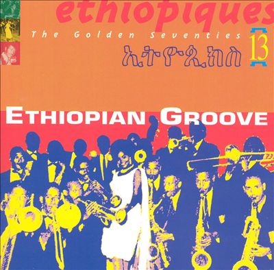 Ethiopiques, Vol. 13: Ethiopian Groove
