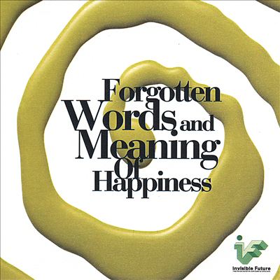 Forgotten Words and Meaning of Happiness