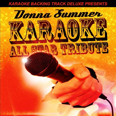 Karaoke Backing Track Deluxe Presents: Donna Summer