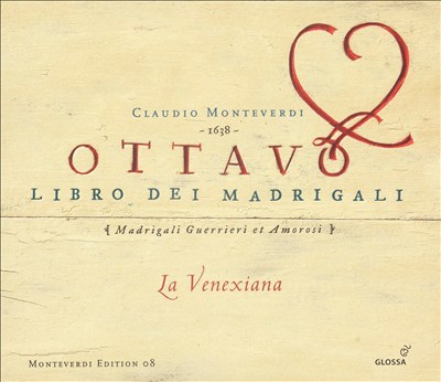 Claudio Monteverdi: Ottavo Libra dei Madrigali - Madrigali Guerrieri et Amorosi