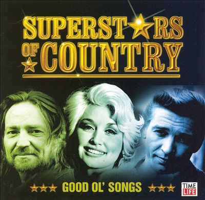 Superstars of Country: Good Ol' Songs