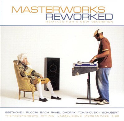 Masterworks Reworked: Remixes for a New Generation
