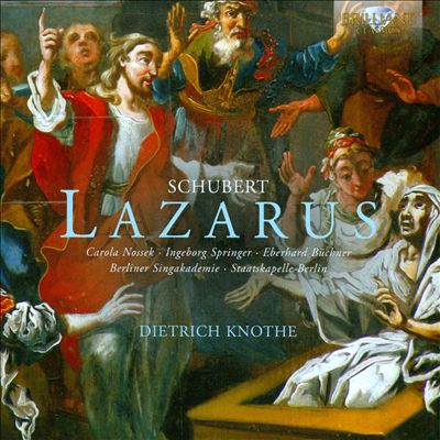 Lazarus, cantata for soloists, chorus & orchestra ("Die Feier der Auferstehung"), D. 689 (fragment)
