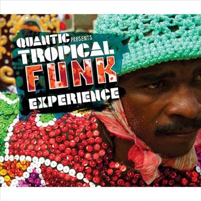 Quantic Presents: Tropical Funk Experience