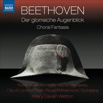 Beethoven: Der glorreiche Augenblick; Choral Fantasy