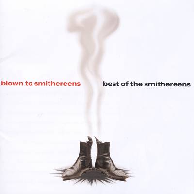 Blown to Smithereens: The Best of the Smithereens