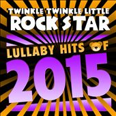 Lullaby Hits of 2015