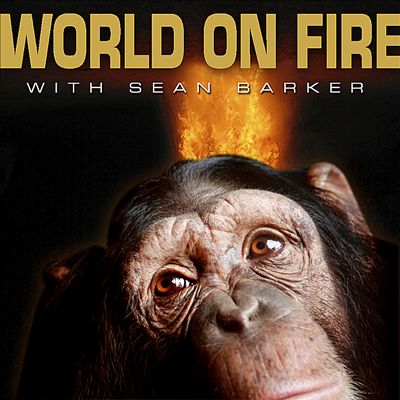 World on Fire with Sean Barker