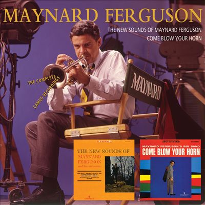 The New Sounds of Maynard Ferguson/Come Blow Your Horn: The Complete Cameo Recordings