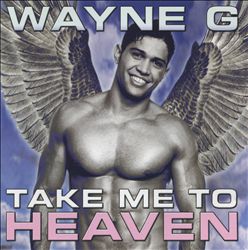 baixar álbum Wayne G - Take Me To Heaven