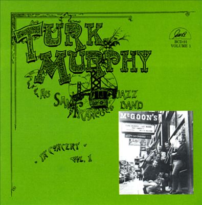 Turk Murphy and His San Francisco Jazz Band, Vol. 1