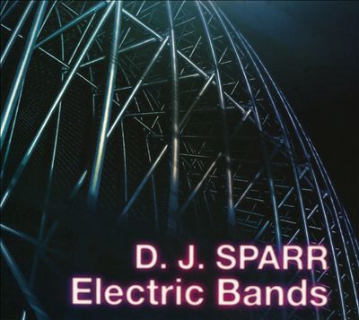 D.J. Sparr: Electric Bands