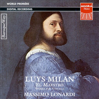 Milan: "El Maestro", Works For Vihuela