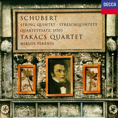 Schubert: String Quintet; Quartettsatz, D703