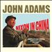 John Adams: Music from Nixon In China