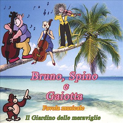 Bruno, Spino E Gaiotta