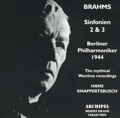 Brahms: Sinfonien 2 & 3 (The Mythical Wartime Recordings)